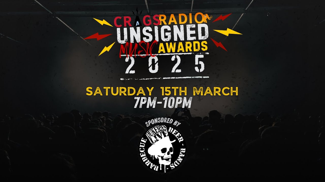 Crags Radio Unsigned Music Awards 2025 (FULL SHOW)