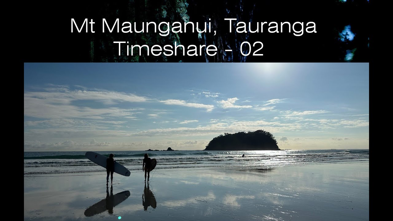 Mt Maunganui, Tauranga - Timeshare - 02 - 2025.03.21