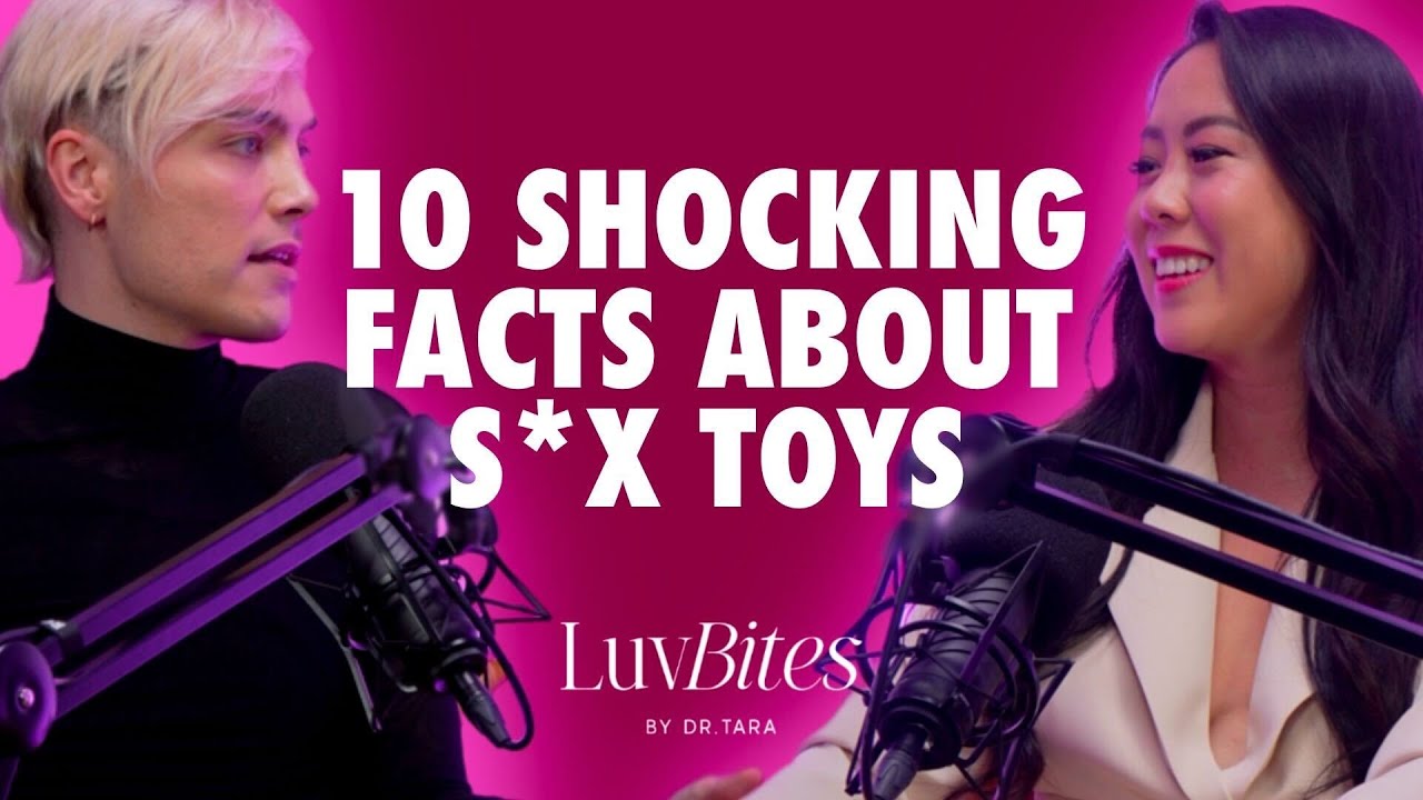 10 Shocking Facts About Sex Toys | Dr. Tara & Topher