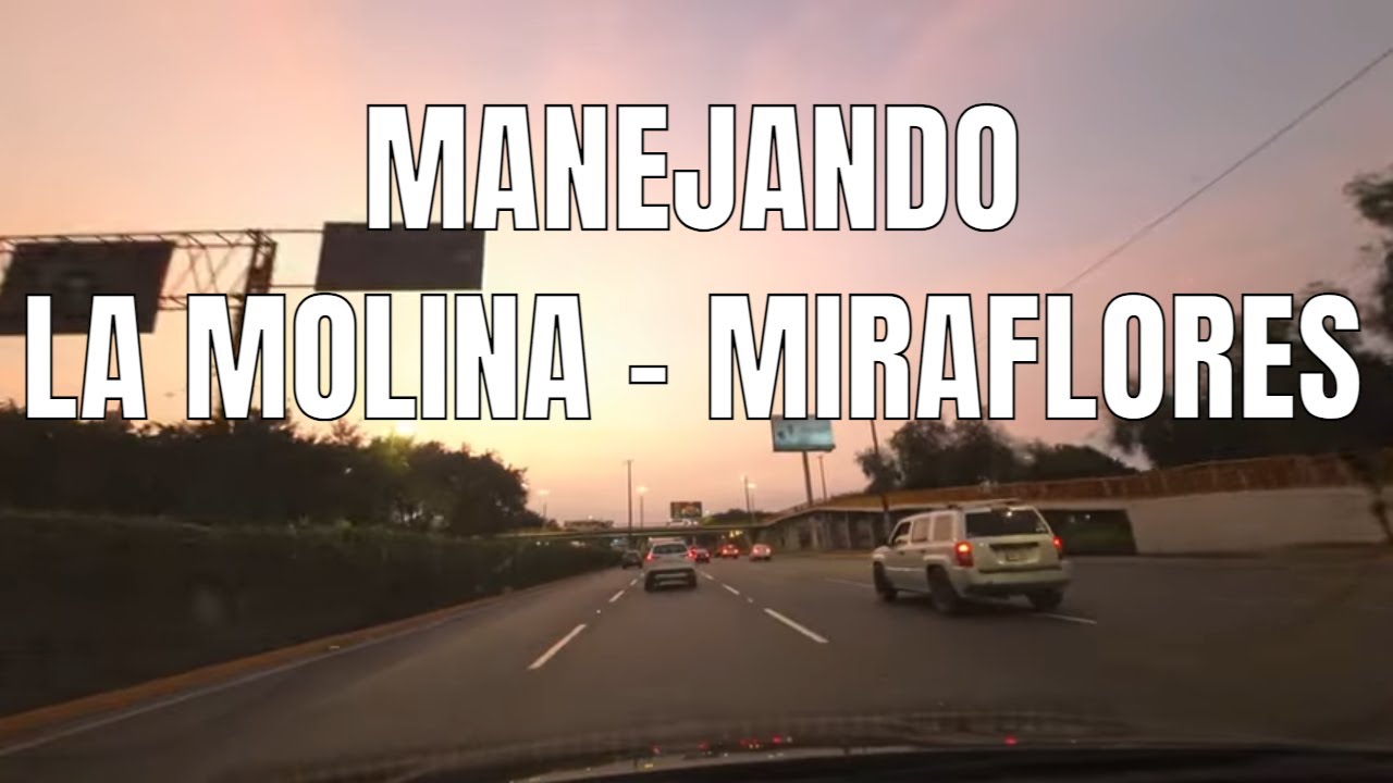 2026 Manejando de La Molina a Miraflores (Javier Prado - Vía expresa)