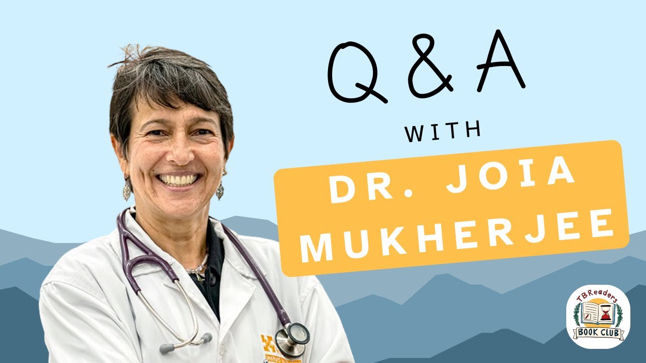 Live Q&A with Dr. Joia Mukherjee on Mountains Beyond Mountains — TBReaders