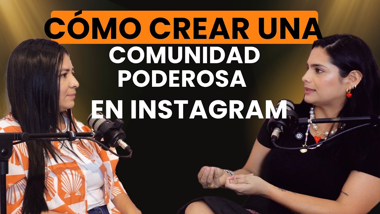 C&oacute;mo crear una comunidad poderosa en Instagram (que las marcas buscan) | Linda Montes te cuenta c&oacute;mo
