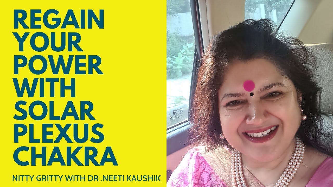 Must Balance Solar Plexus Chakra to Regain Your Power