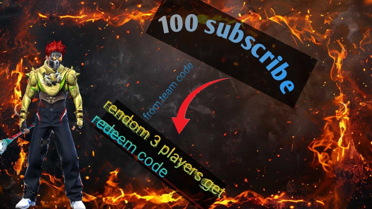 100 subscribe complete= redeem code (you come in from team code