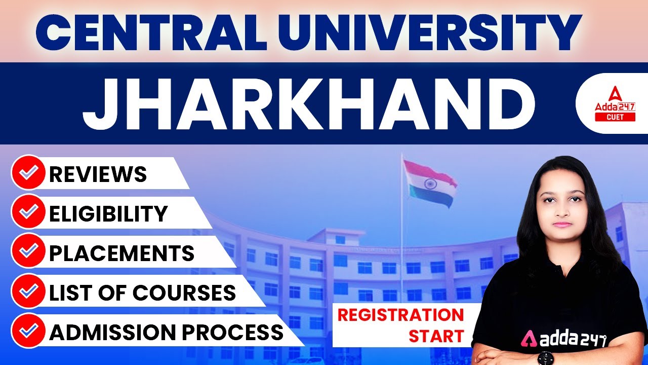 Central University of Jharkhand Admission 2022 | Reviews, Eligibility, Placements, Courses