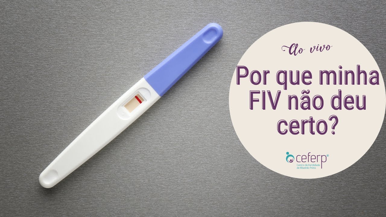 Por que minha FIV não deu certo? Falha no tratamento | Ao vivo | CEFERP