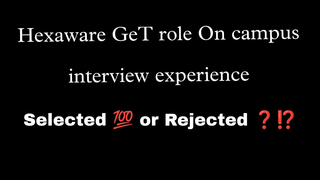 Hexaware on campus GET role Interview experience | Selected or rejected ❓⁉️