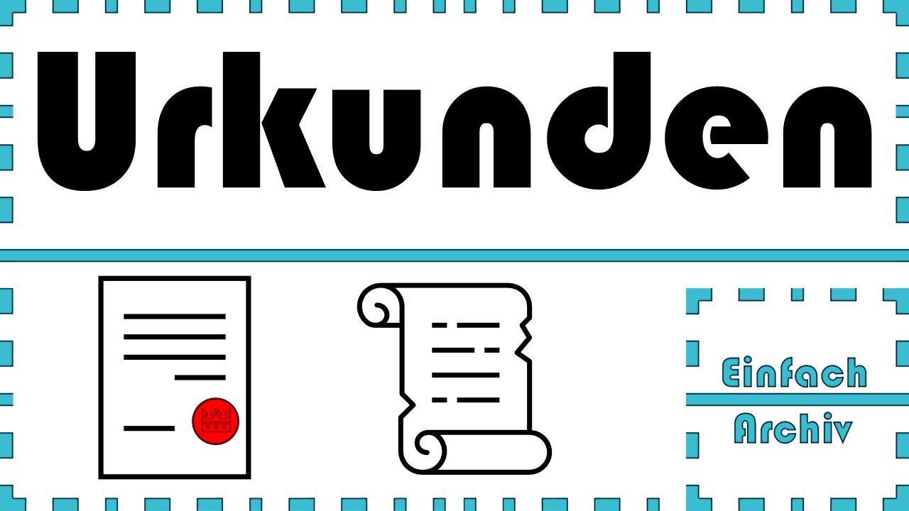 Was sind Urkunden? - Einfach Archiv