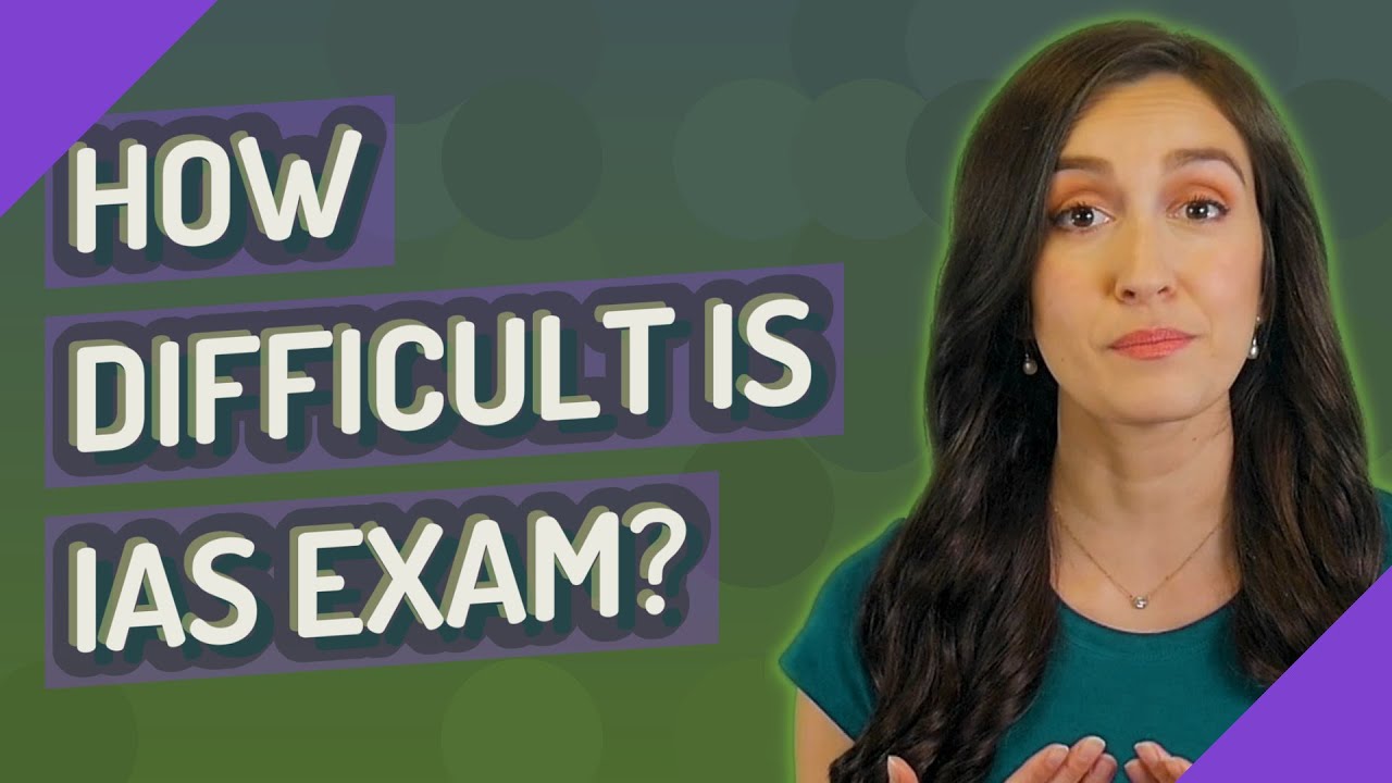 How difficult is IAS exam?