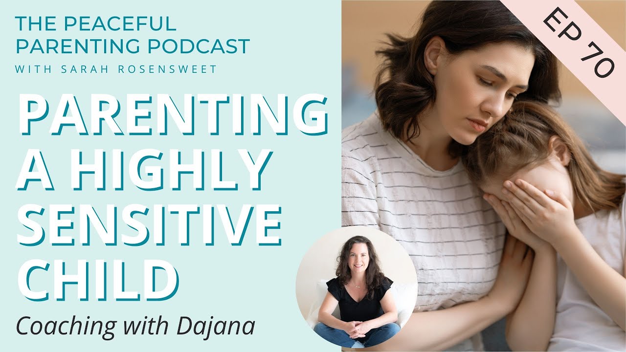 Coaching with Dajana: Parenting A Highly Sensitive Child