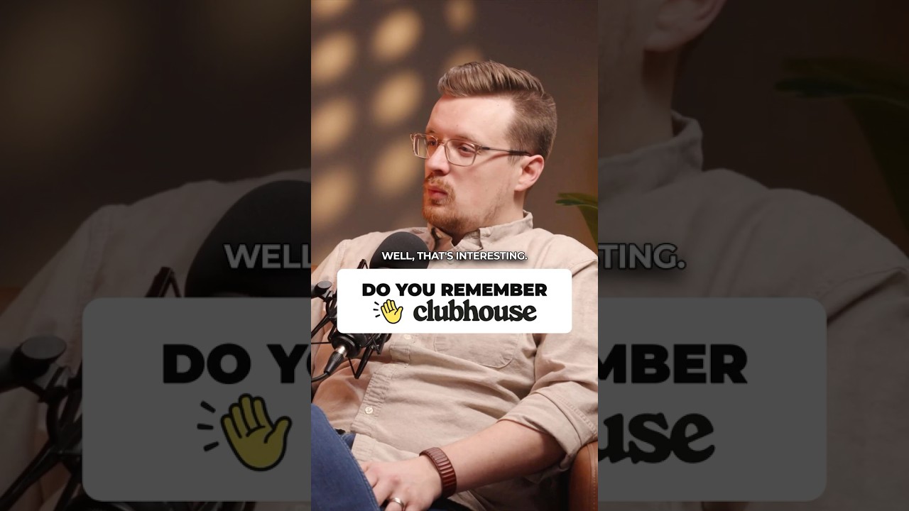 Do you remember the Clubhouse app?