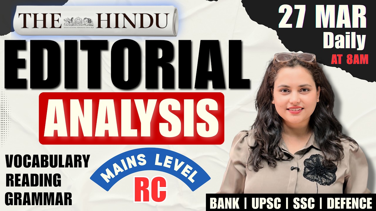 Hindu Editorial Analysis | 27 March 2026 | Reading, Vocab, Grammar, News | by Rupam Chikara Ma'am