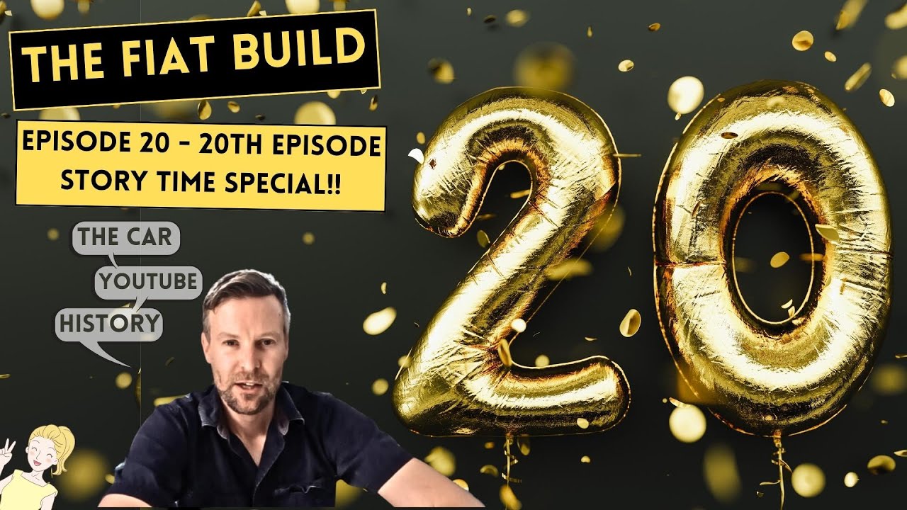 The Fiat 124 Build : Episode 20 -  20th Episode Story Time Special