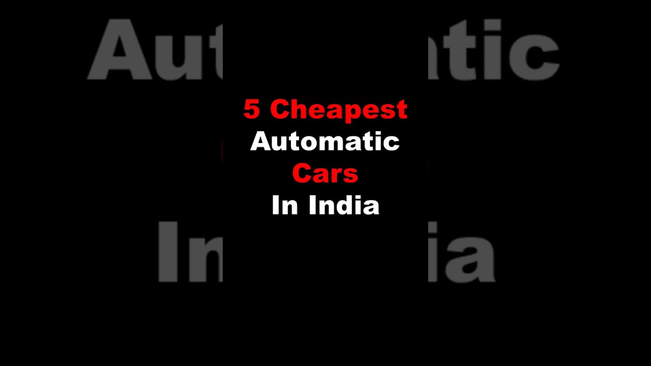 5 Cheapest Automatic Cars In India 🤩👌