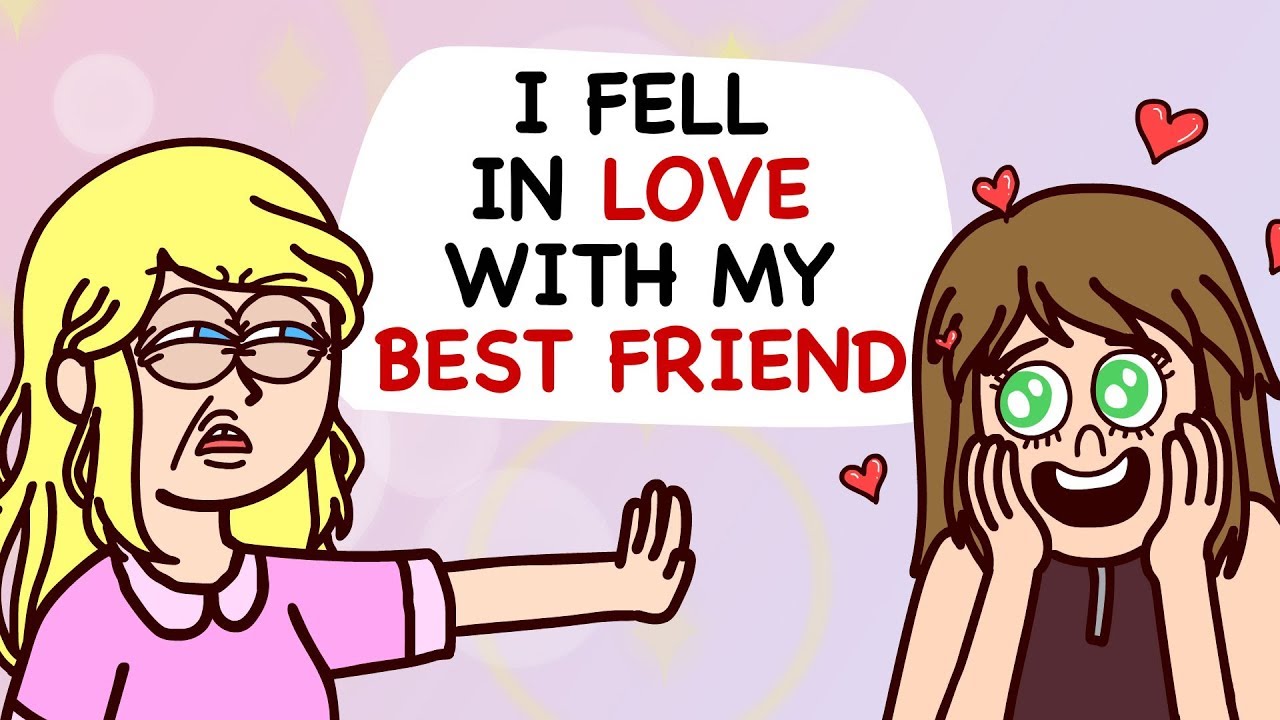 I Fell In Love With My BEST FRIEND
