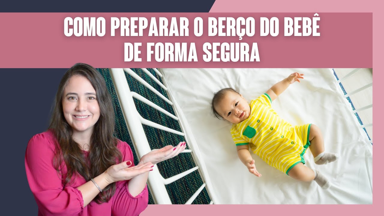 BERÇO DO BEBÊ | 3 ITENS QUE VOCÊ NÃO DEVE USAR NA HORA DE PREPARAR O BERÇO