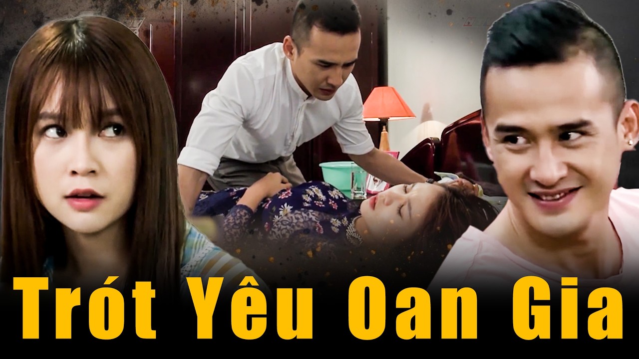 TR&Oacute;T Y&Ecirc;U OAN GIA | Phim Việt Nam Mới Nhất Hay Nhất HTV 2026 | Phim Việt Nam Hay Mới 2026 | HTV