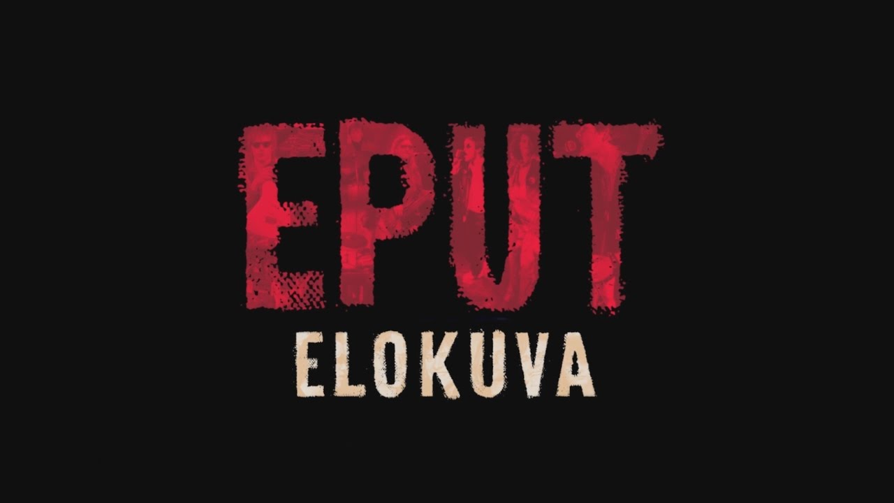 EPUT-elokuvan virallinen traileri