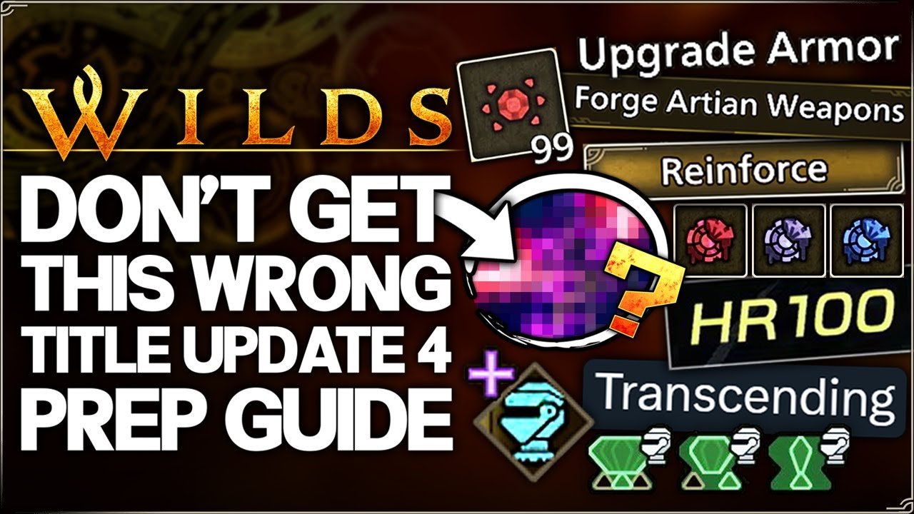 Monster Hunter Wilds - Ultimate Title Update 4 Prep Guide - ALL We Know & 29 IMPORTANT Details!