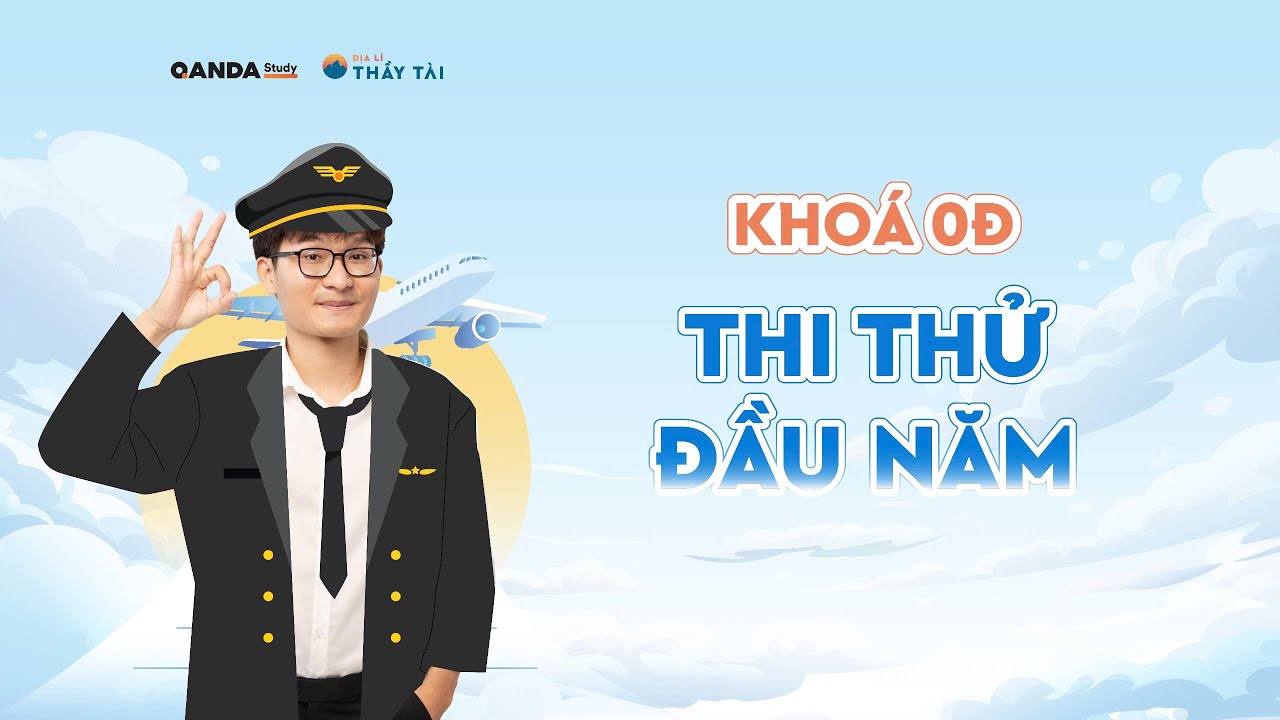 ĐỊA LÍ THẦY TÀI | KHOÁ HỌC 0Đ - CHỮA ĐỀ THI THỬ ĐỊA LÍ 12 CHƯƠNG TRÌNH MỚI ĐẦU NĂM HỌC