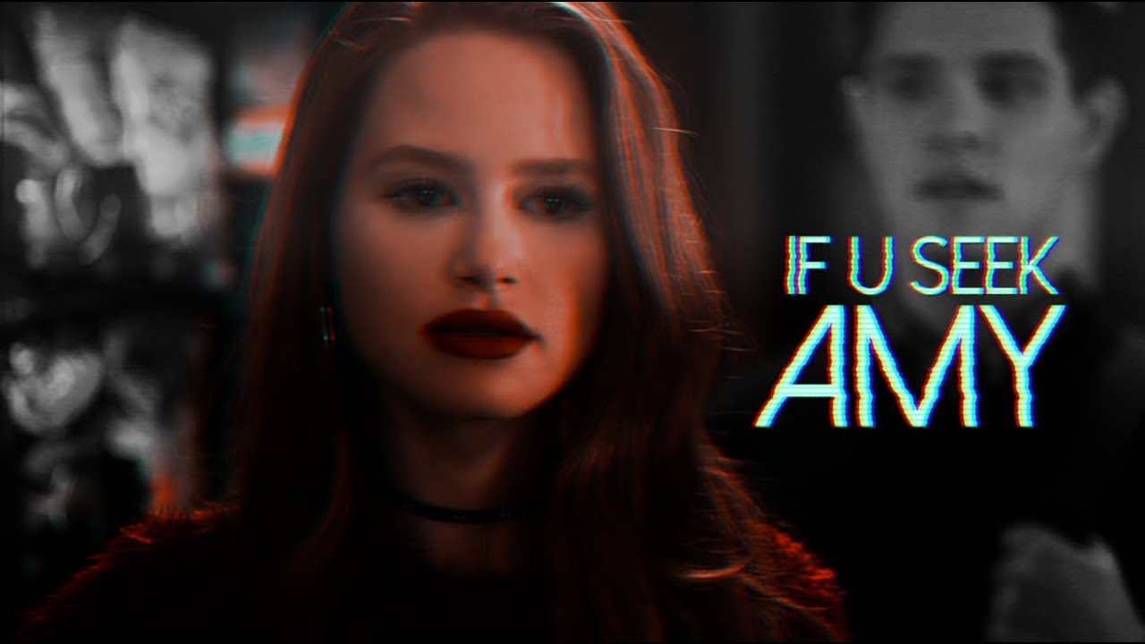 cheryl blossom — if u seek amy