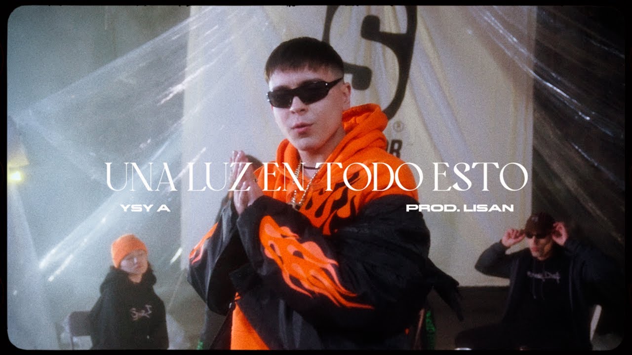 YSY A - UNA LUZ EN TODO ESTO  (prod. LISAN)