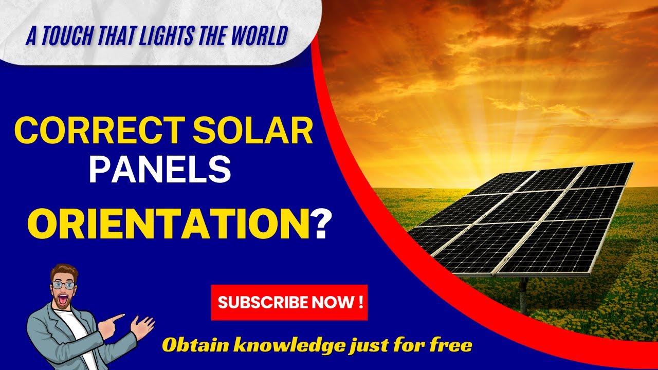 How to Perfectly Position Solar Panels for Maximum Efficiency?