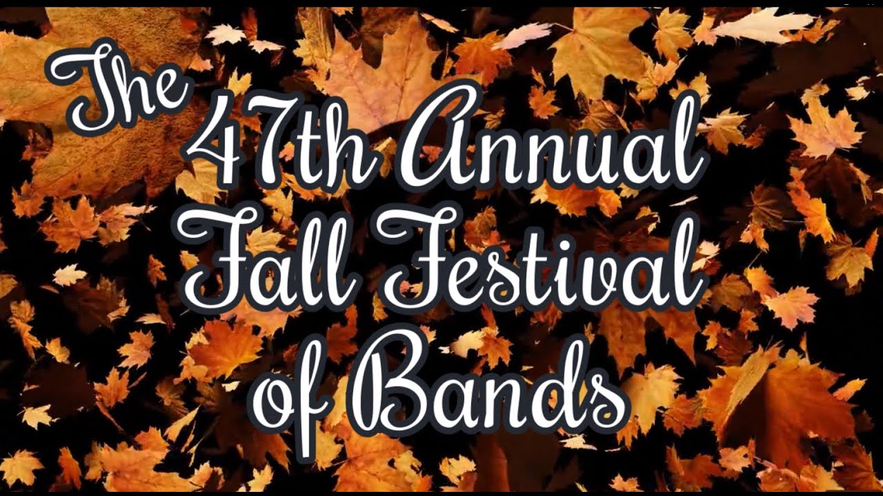 47th Annual Fall Festival of Bands