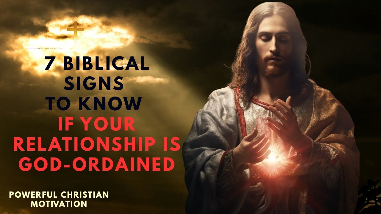 7 Biblical Signs to Know if Your Relationship is God-Ordained