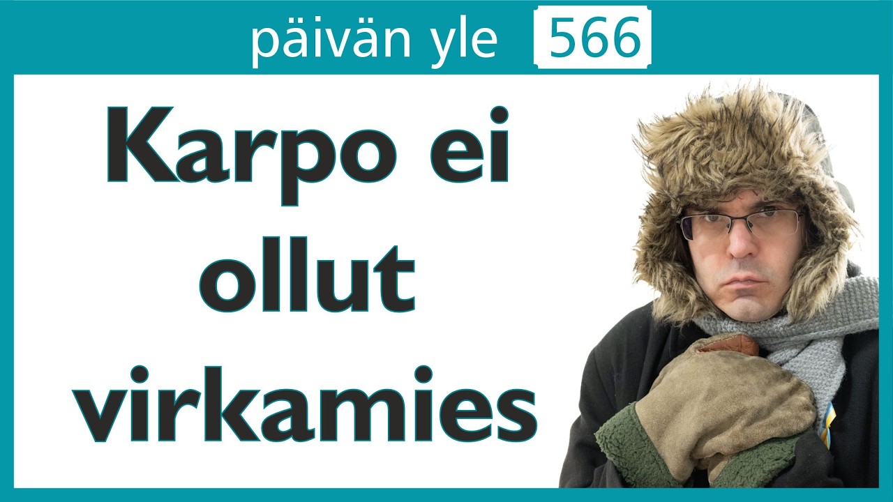 Karpo ei ollut virkamies | Päivän yle 566