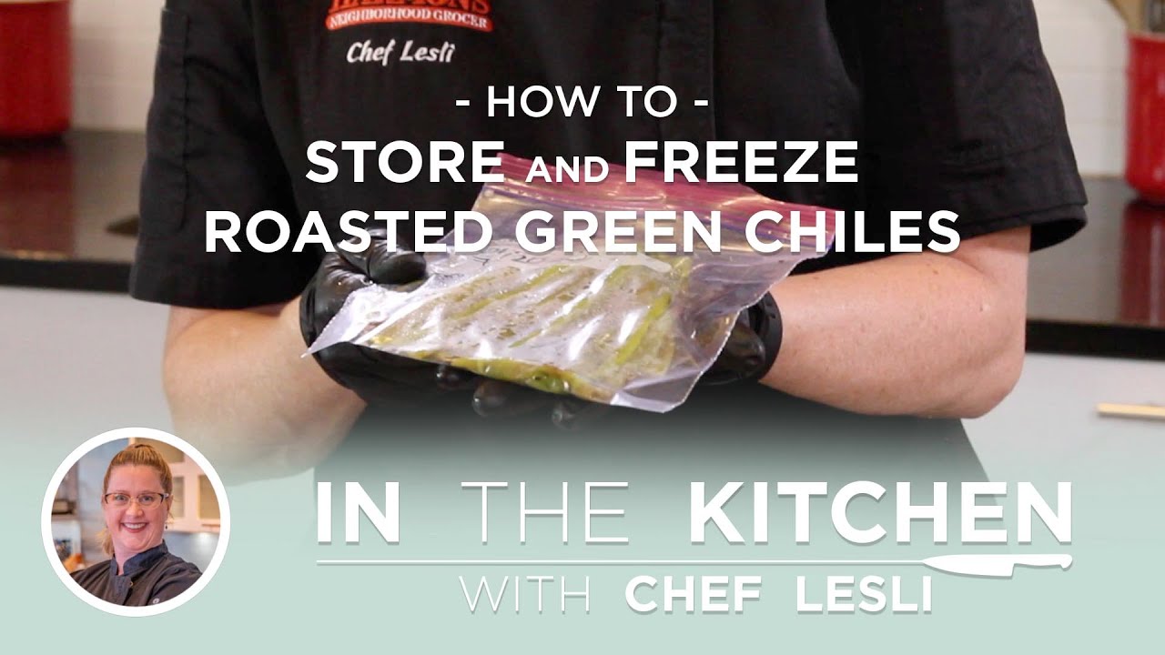 How to Store and Freeze Roasted Green Chiles