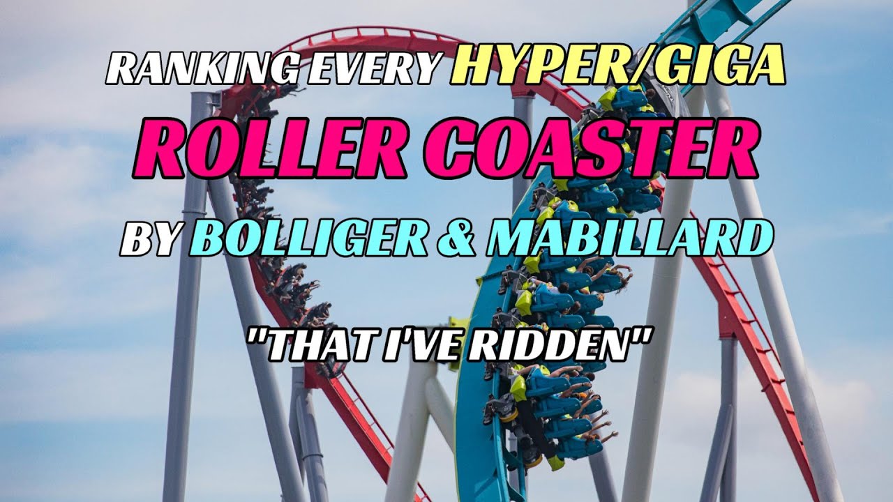 Ranking Every Hyper | Giga Coaster by Bolliger & Mabillard (That I've Ridden)