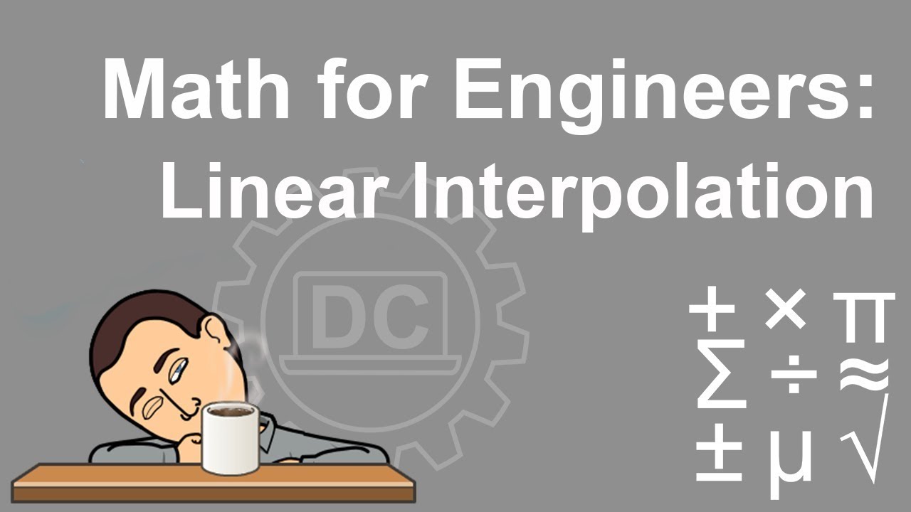 Math for Engineers - Introduction to Linear Interpolation