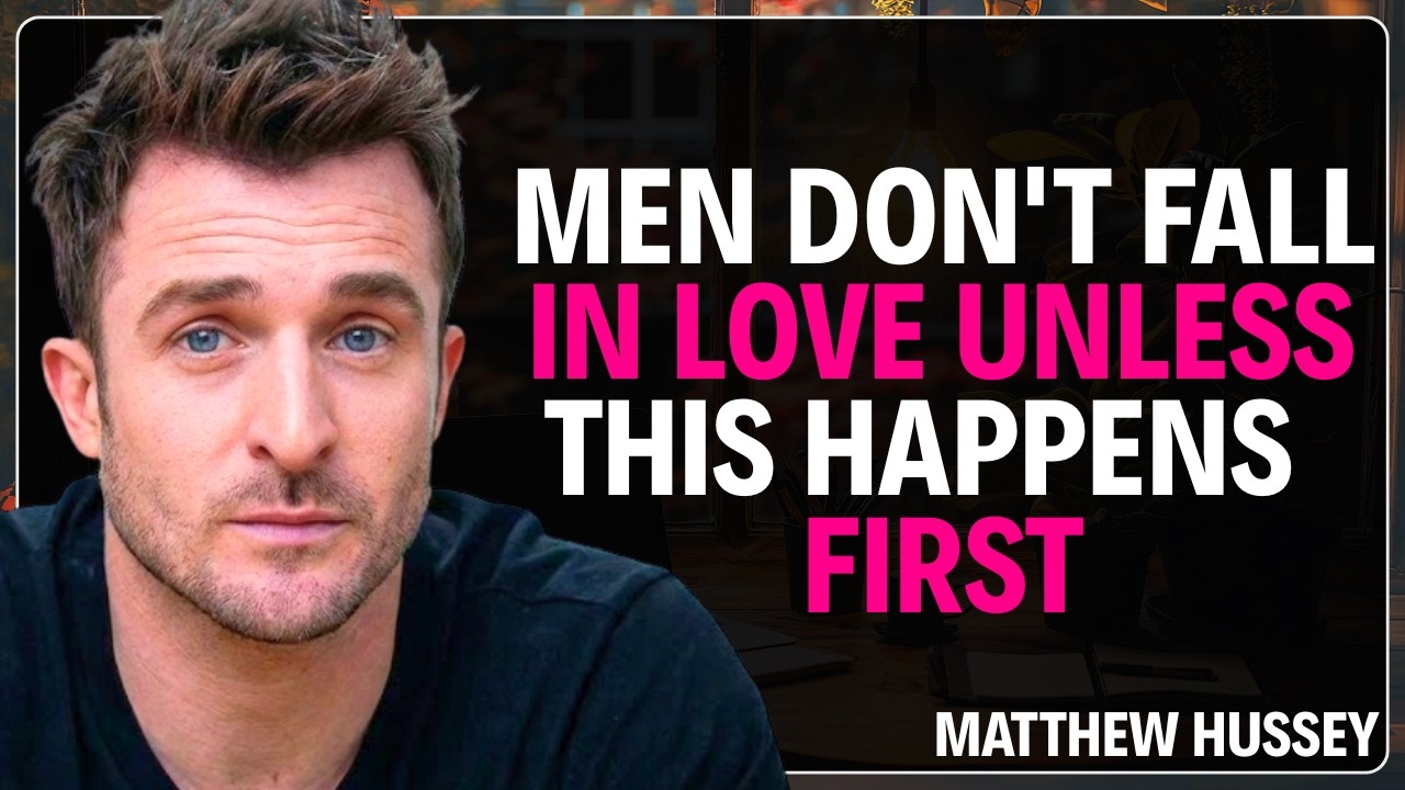 Men Don’t Fall in Love Unless THIS Happens First The Shocking Truth | Inspired by Matthew Hussey