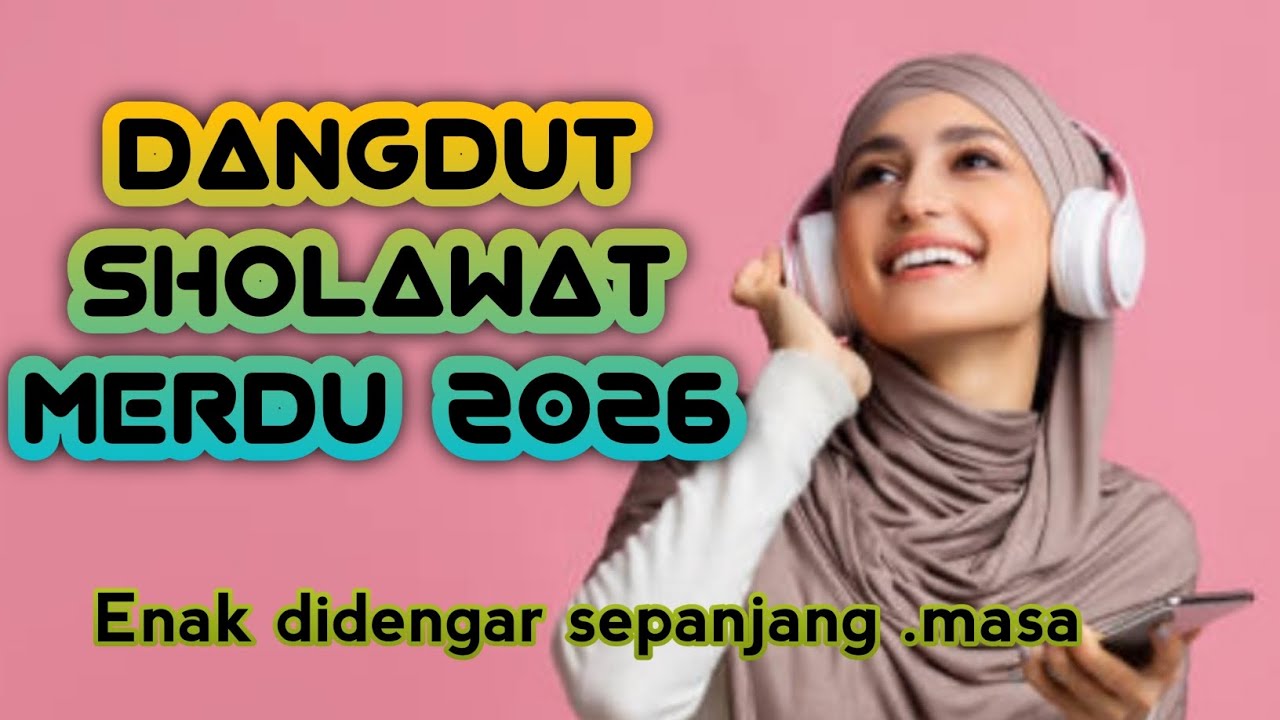 DANGDUT SHOLAWAT MERDU 2026 ❤️ ENAK DIDENGAR SEPANJANG MASA ❤️