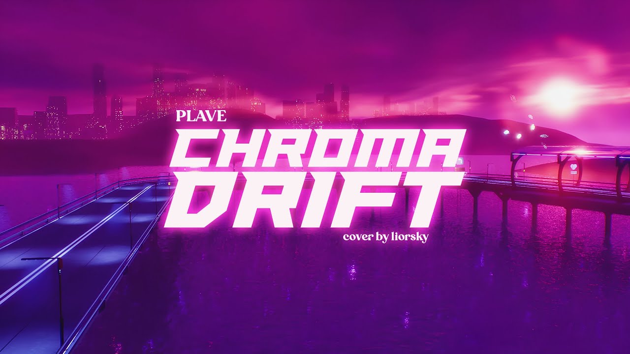 Chroma Drift - PLAVE (플레이브) | COVER 커버