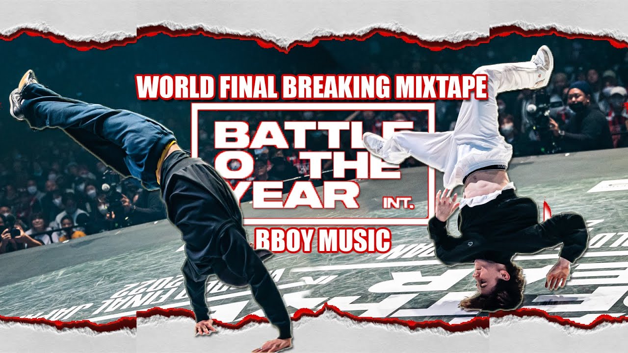 Battle Of The Year Osaka 2023 World Final Mixtape ( Bboy Music )