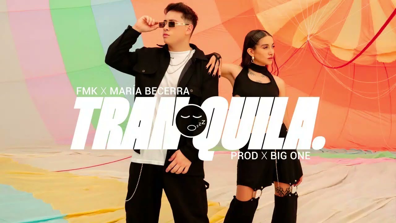 FMK, Maria Becerra - Tranquila (Official Audio)