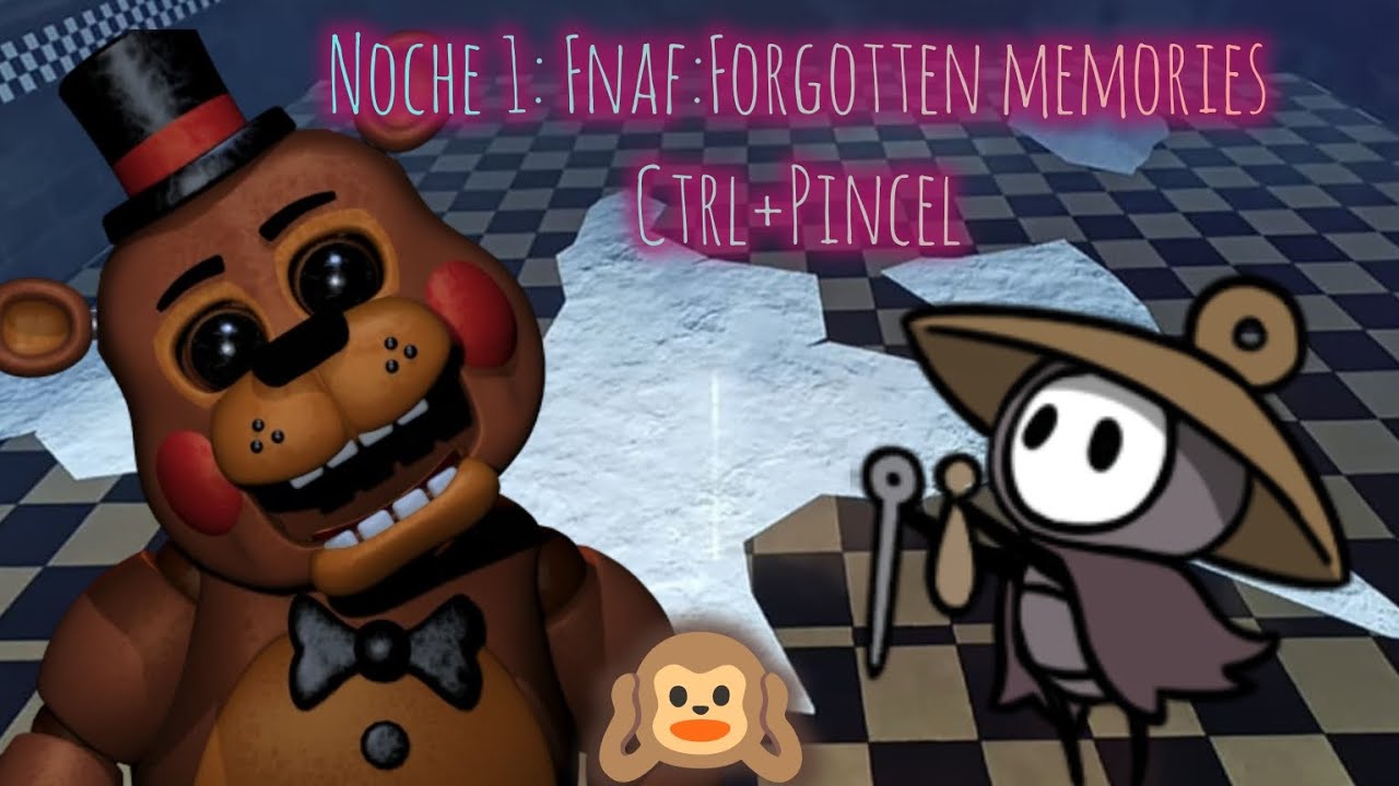 Jugando Fnaf Forgotten memories Noche 1,Se activa Toy Freddy / Ctrl+Pincel