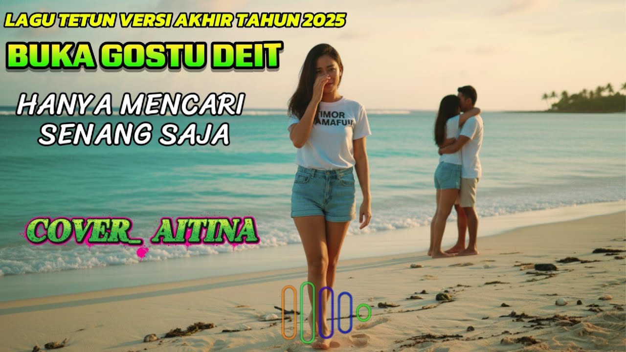 BUKA GOSTU DEIT VERSI TERBARU AKHIR TAHUN 2025 || COVER AITINA
