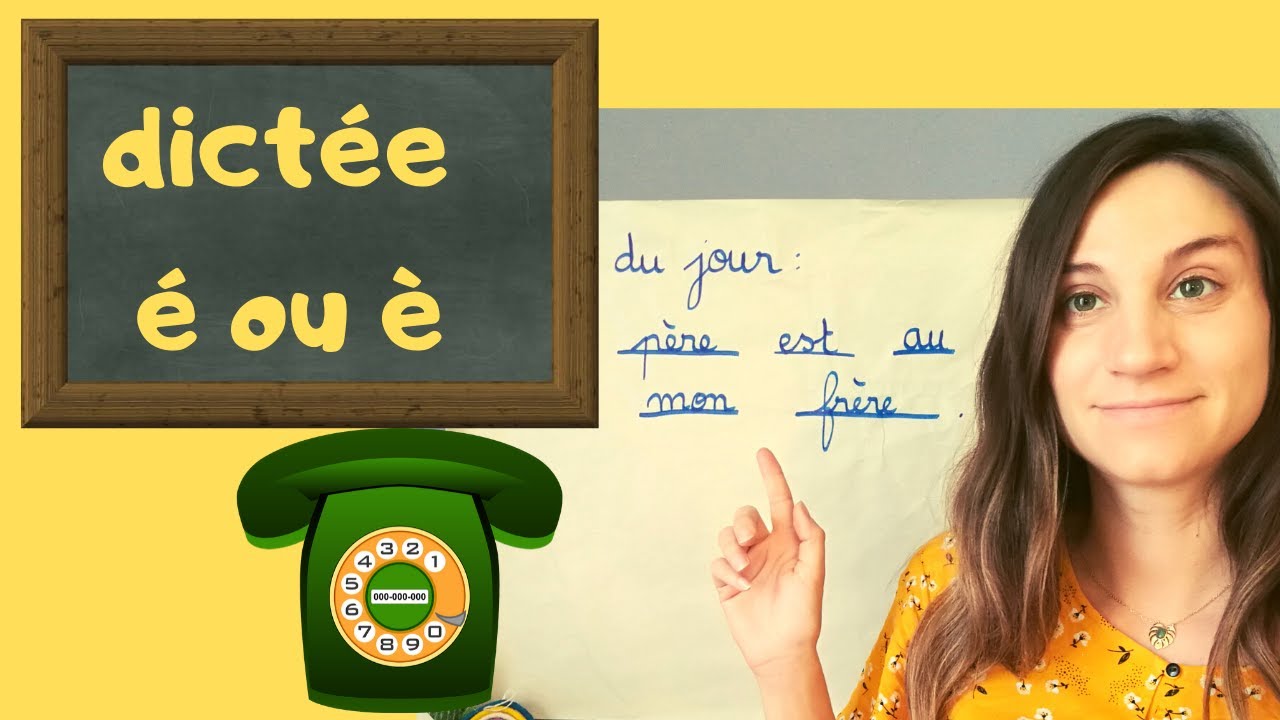 dictée accent é ou è: classe de CE1 à la maison