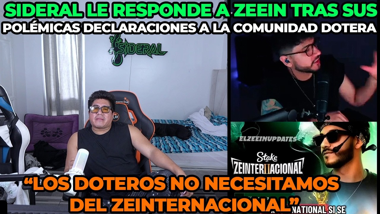 SIDERAL LE RESPONDE A ZEEIN 😱 TRAS SUS POLÉMICAS DECLARACIONES A LA COMUNIDAD DOTERA 🔥