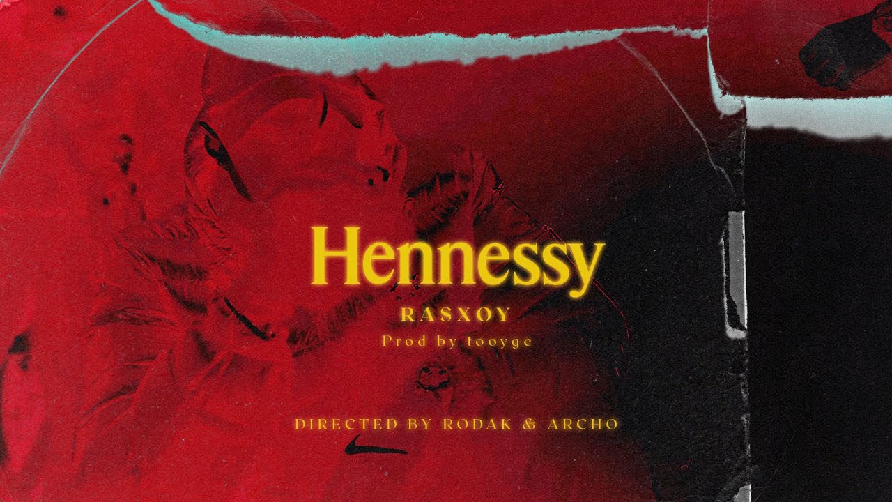 RASXOY - HENNESSY (OFFICIAL MUSIC VIDEO)(prod.Toygge)
