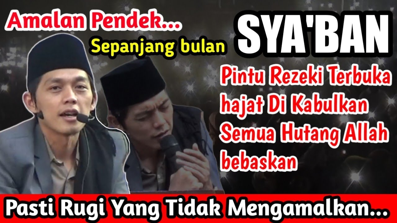 GUS IQDAM TERBARU-Amalan pendek sepanjang bulan sya'ban