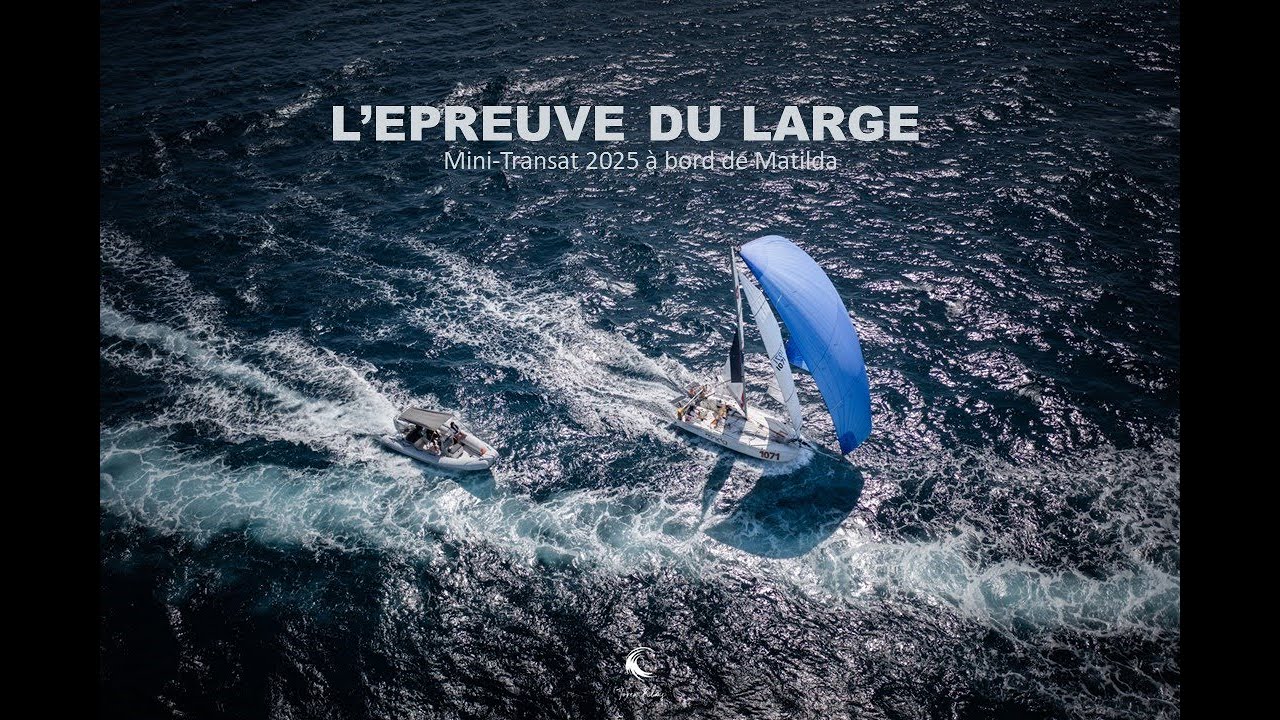 Clothilde-Marie Bernard - Mini-Transat 2025 - le film