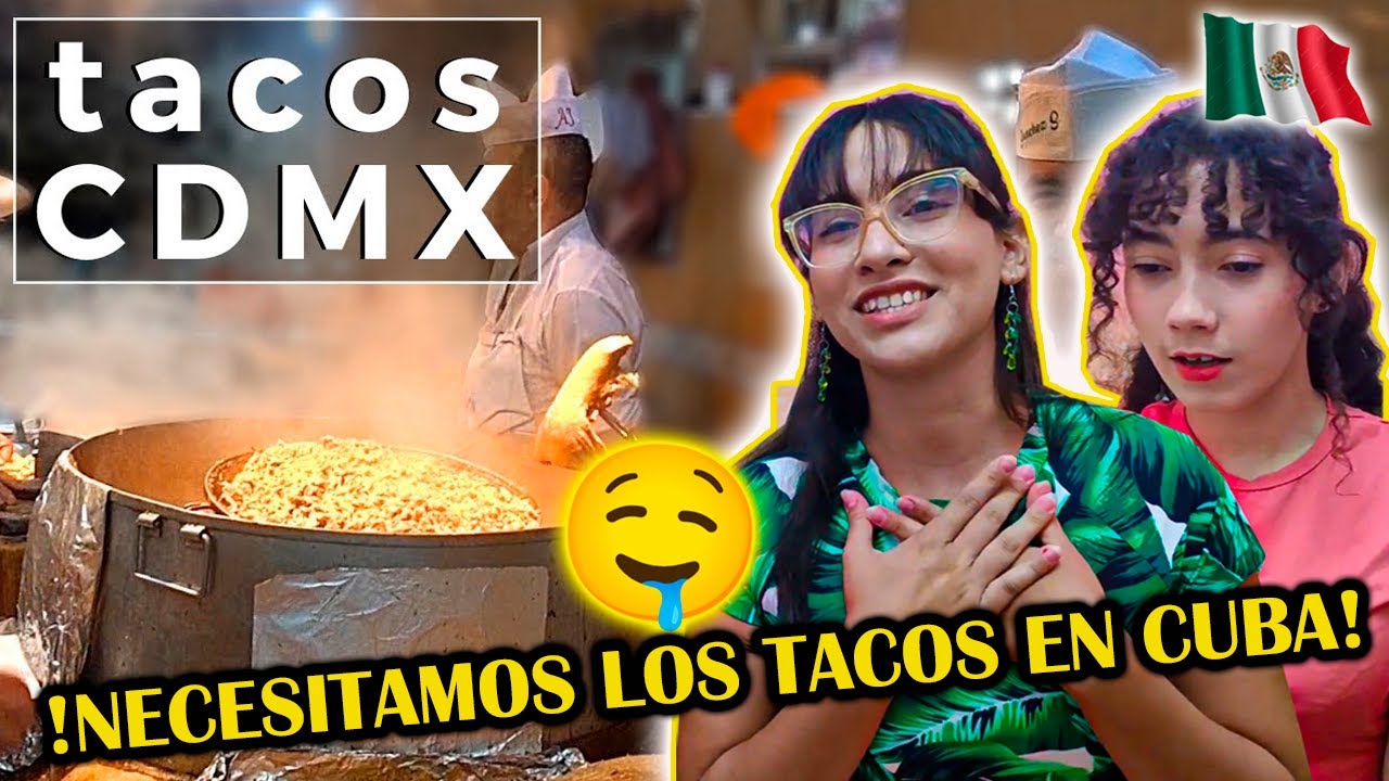 🇨🇺CUBANAS REACCIONAN a LAS TAQUERIAS NOCTURNAS en LA CIUDAD de 🇲🇽MÉXICO 🤤🤤🤤