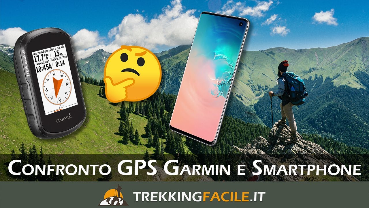 Differenze tra un dispositivo GPS Garmin e un app per Smartphone, cosa usare per il trekking 🧭🚩🌎