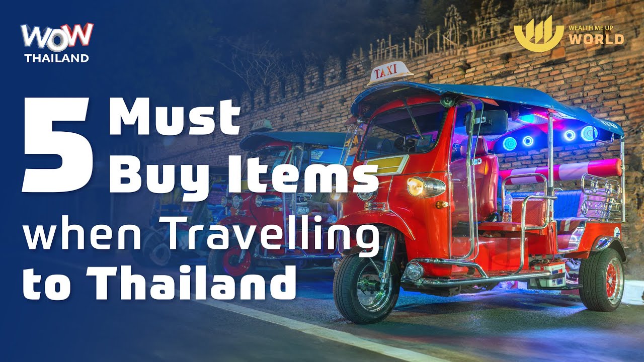 5 Must Buy Items when Travelling to Thailand | WoW Thailand EP.1