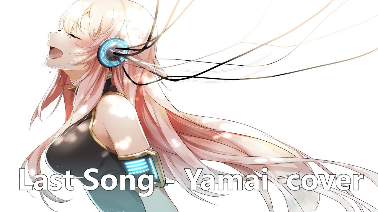 [Nightcore] ☆Last Song - Yamai cover☆