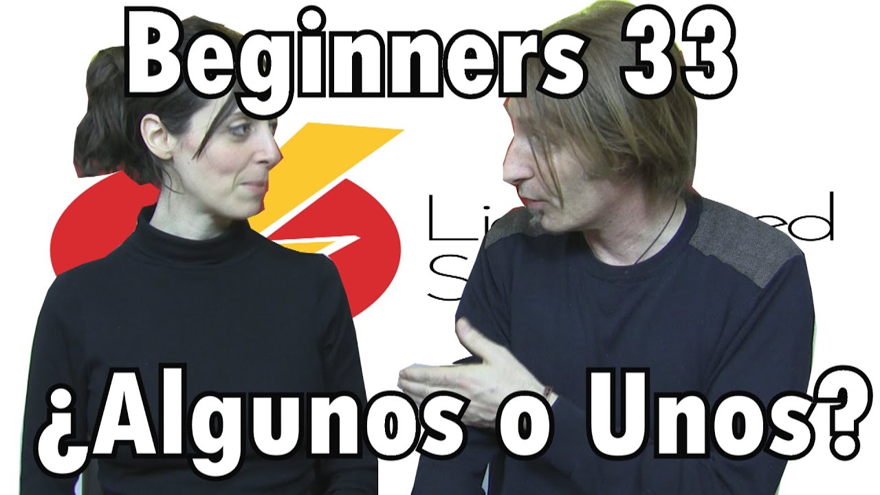 Spanish Lesson 33 Abs Beginner Algunos or Unos? LightSpeed Spanish